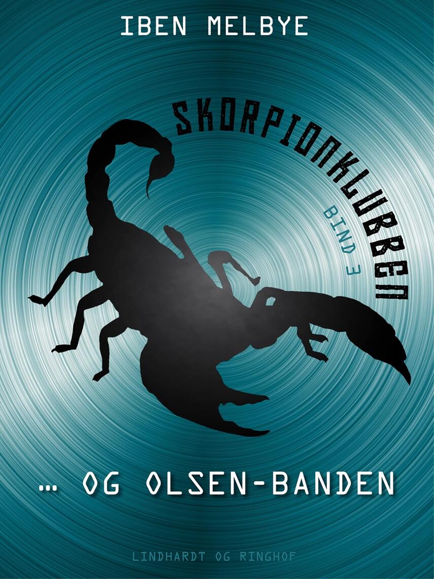 Iben Melbye: Skorpionklubben og Olsen-banden