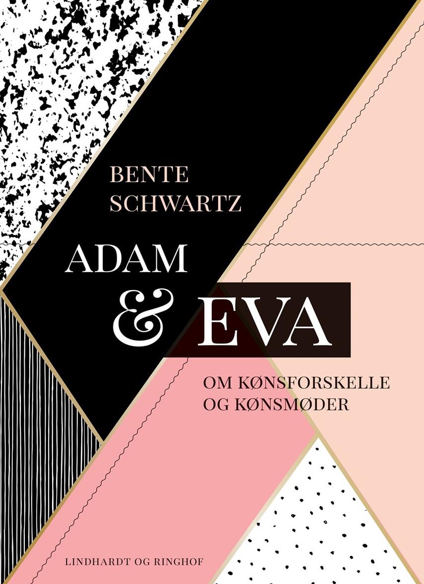 Bente Schwartz: Adam og Eva : om kønsforskelle og kønsmøder