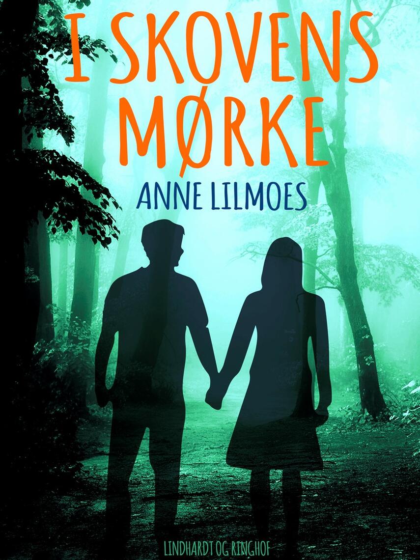 Anne Lilmoes: I skovens mørke
