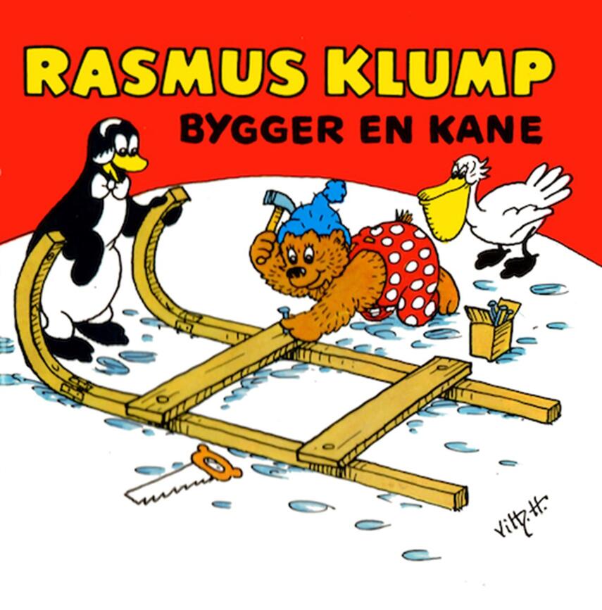 Carla Hansen (f. 1906), Vilh. Hansen (f. 1900): Rasmus Klump bygger en kane