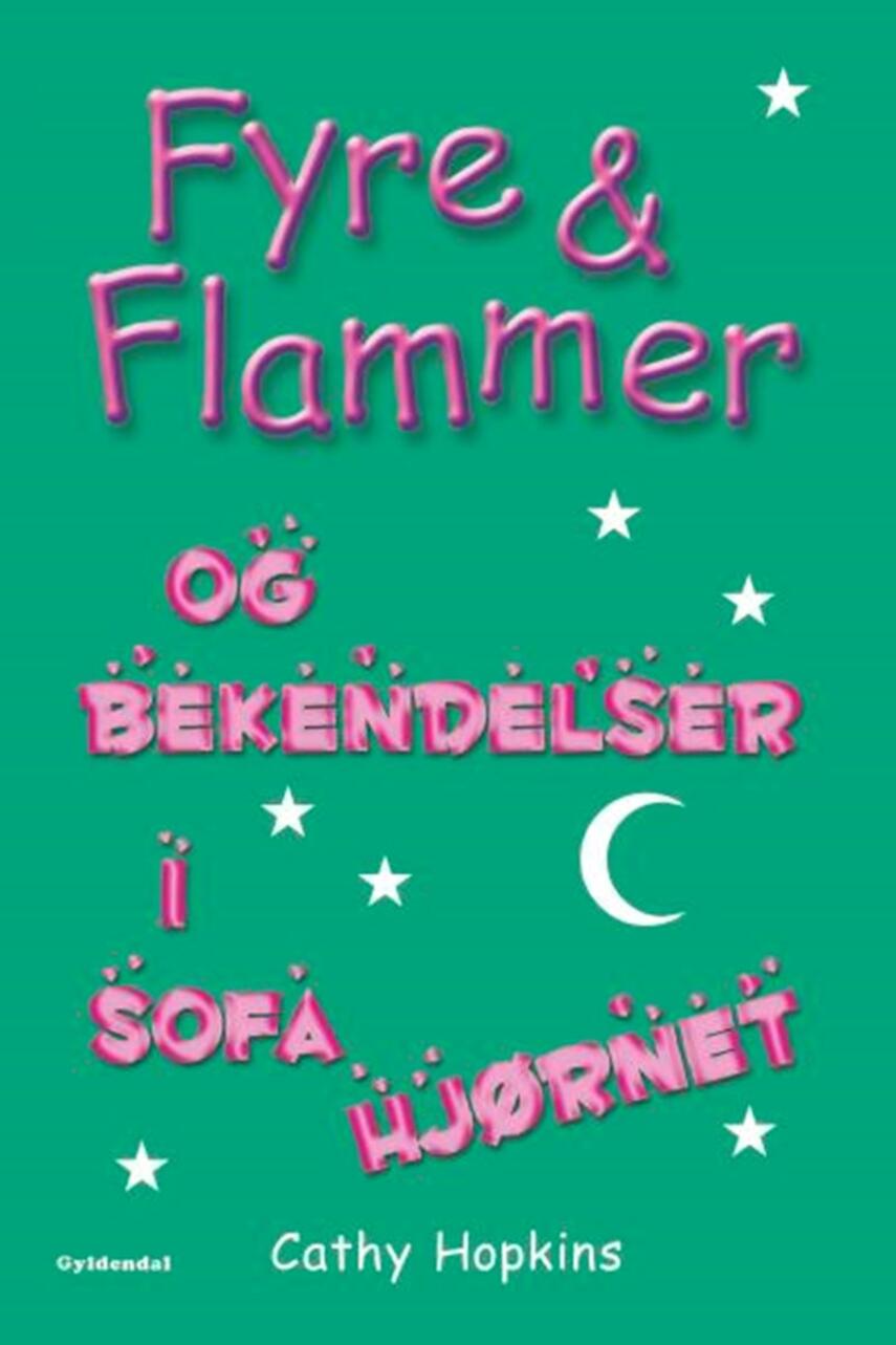 Cathy Hopkins: Fyre & flammer og bekendelser i sofahjørnet