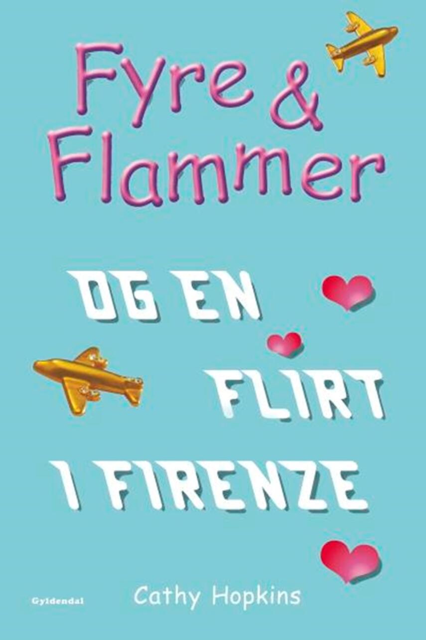 Cathy Hopkins: Fyre & flammer og en flirt i Firenze
