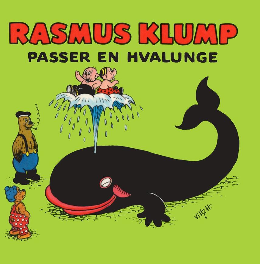 Carla Hansen (f. 1906), Vilh. Hansen (f. 1900): Rasmus Klump passer en hvalunge