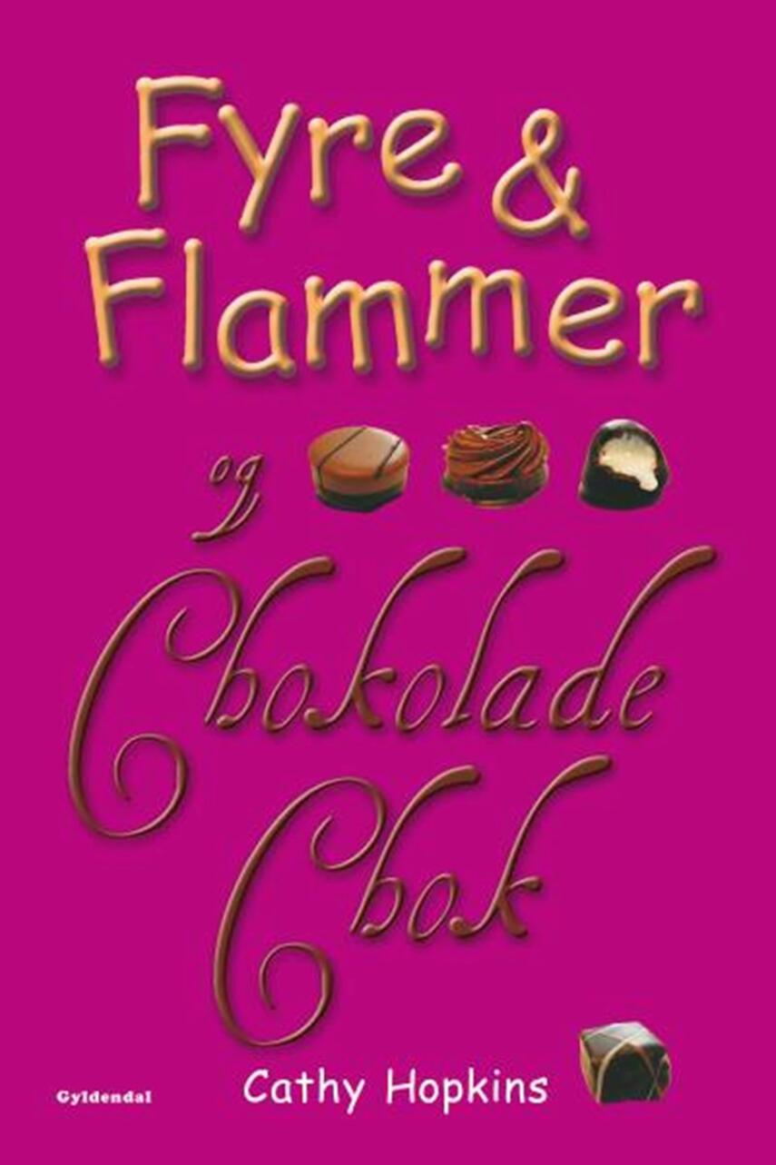 Cathy Hopkins: Fyre & flammer og chokoladechok