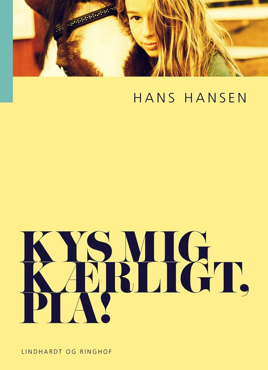Hans Hansen (f. 1939): Kys mig kærligt, Pia!