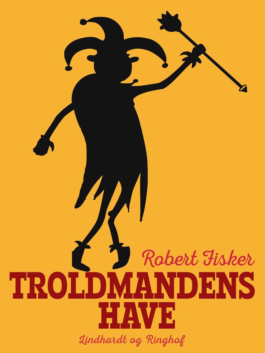 Robert Fisker: Troldmandens have