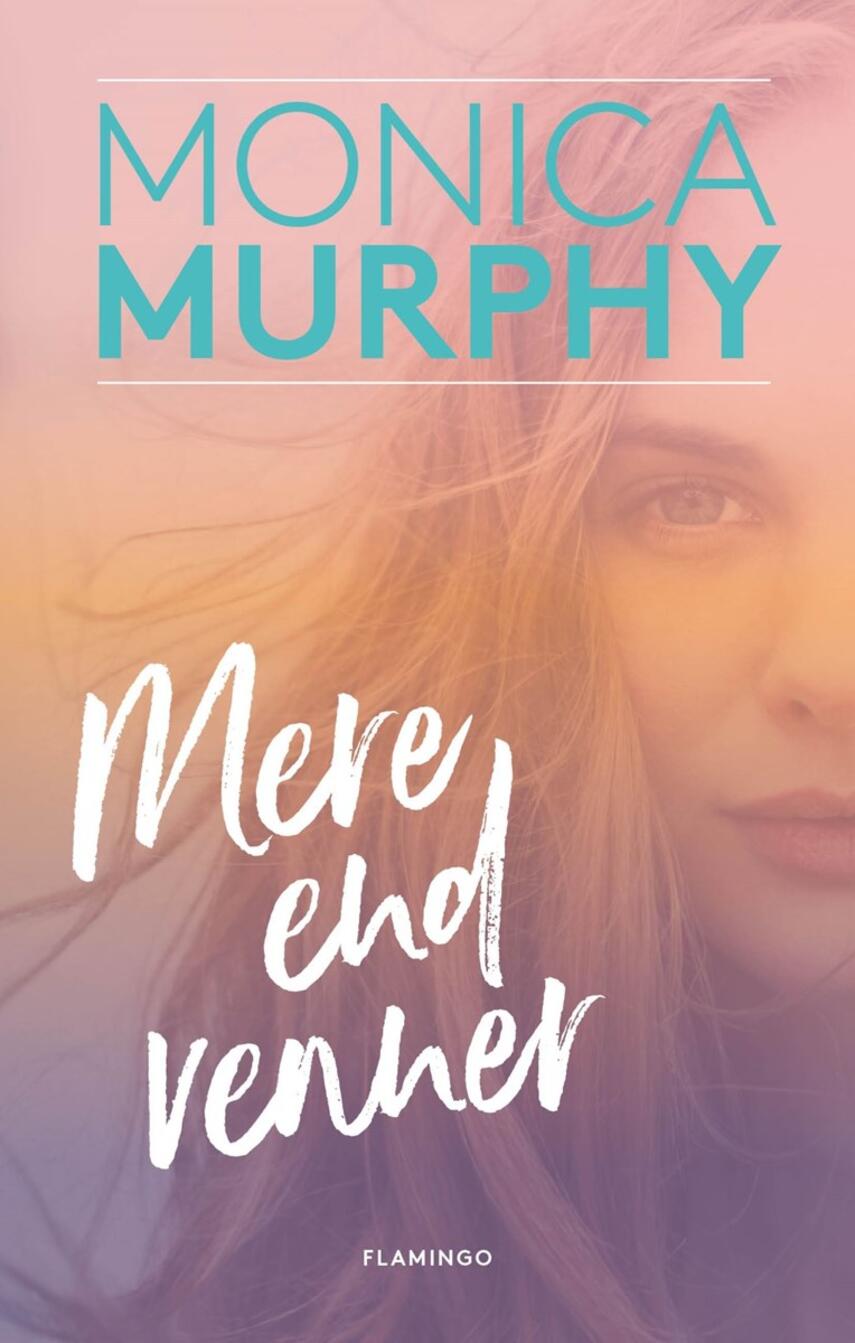 Monica Murphy: Mere end venner