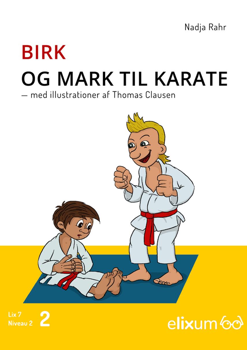 Nadja Rahr: Birk og Mark til karate