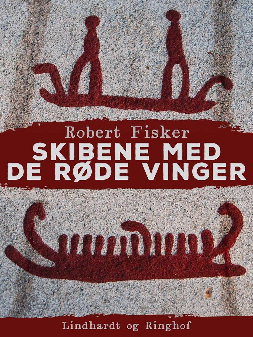 Robert Fisker: Skibene med de røde vinger