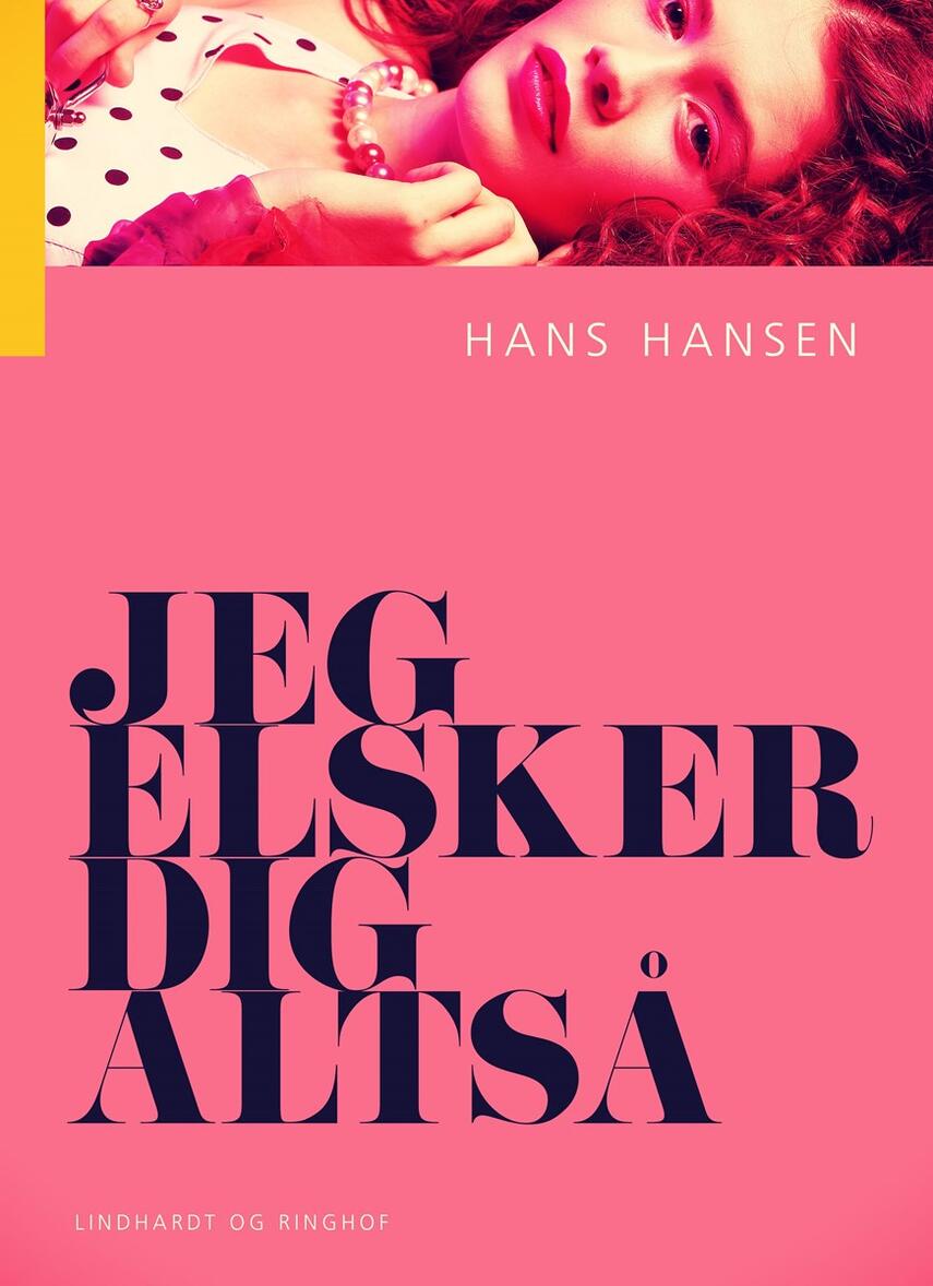 Hans Hansen (f. 1939): Jeg elsker dig altså