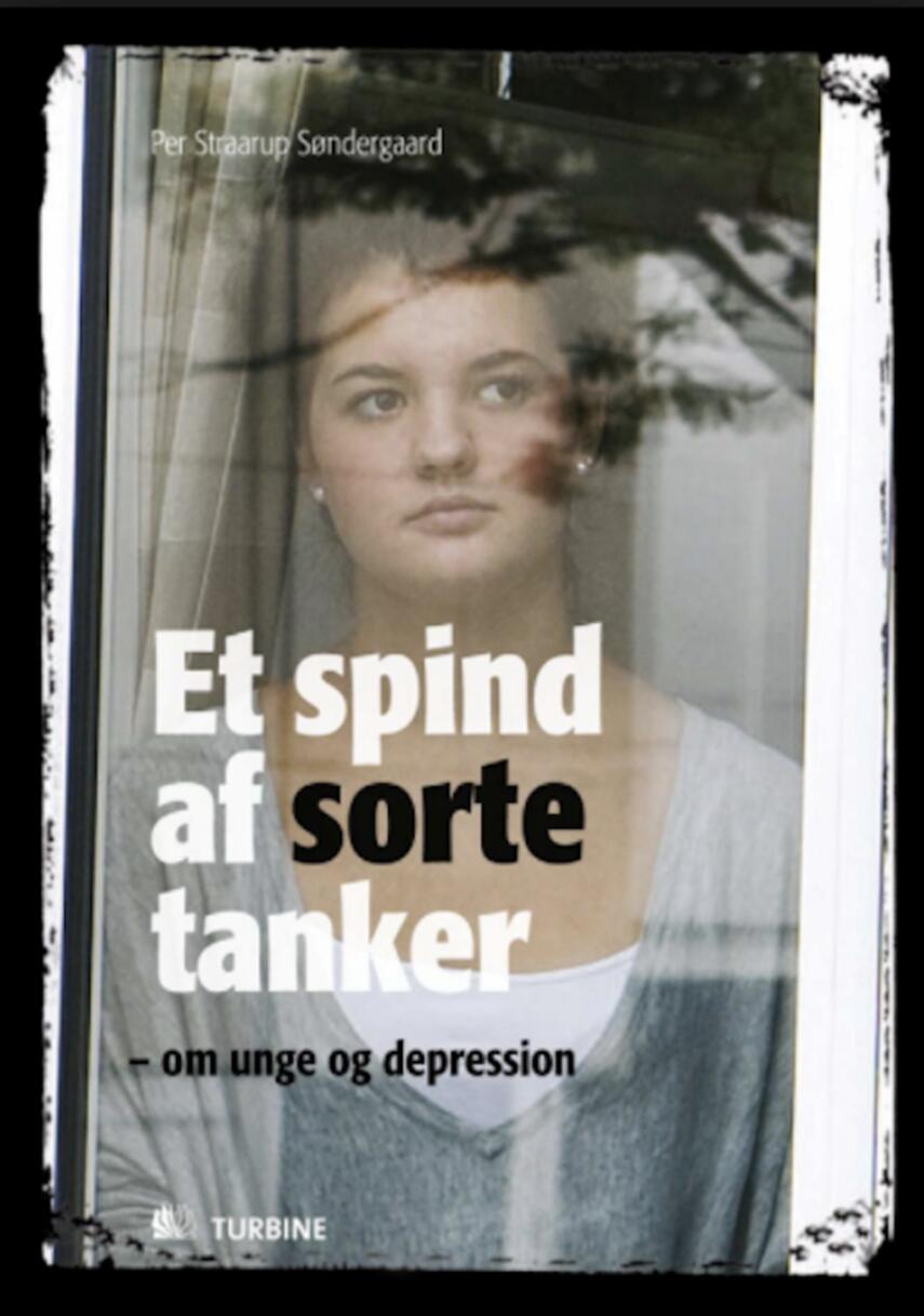 Per Straarup Søndergaard: Et spind af sorte tanker : om unge og depression