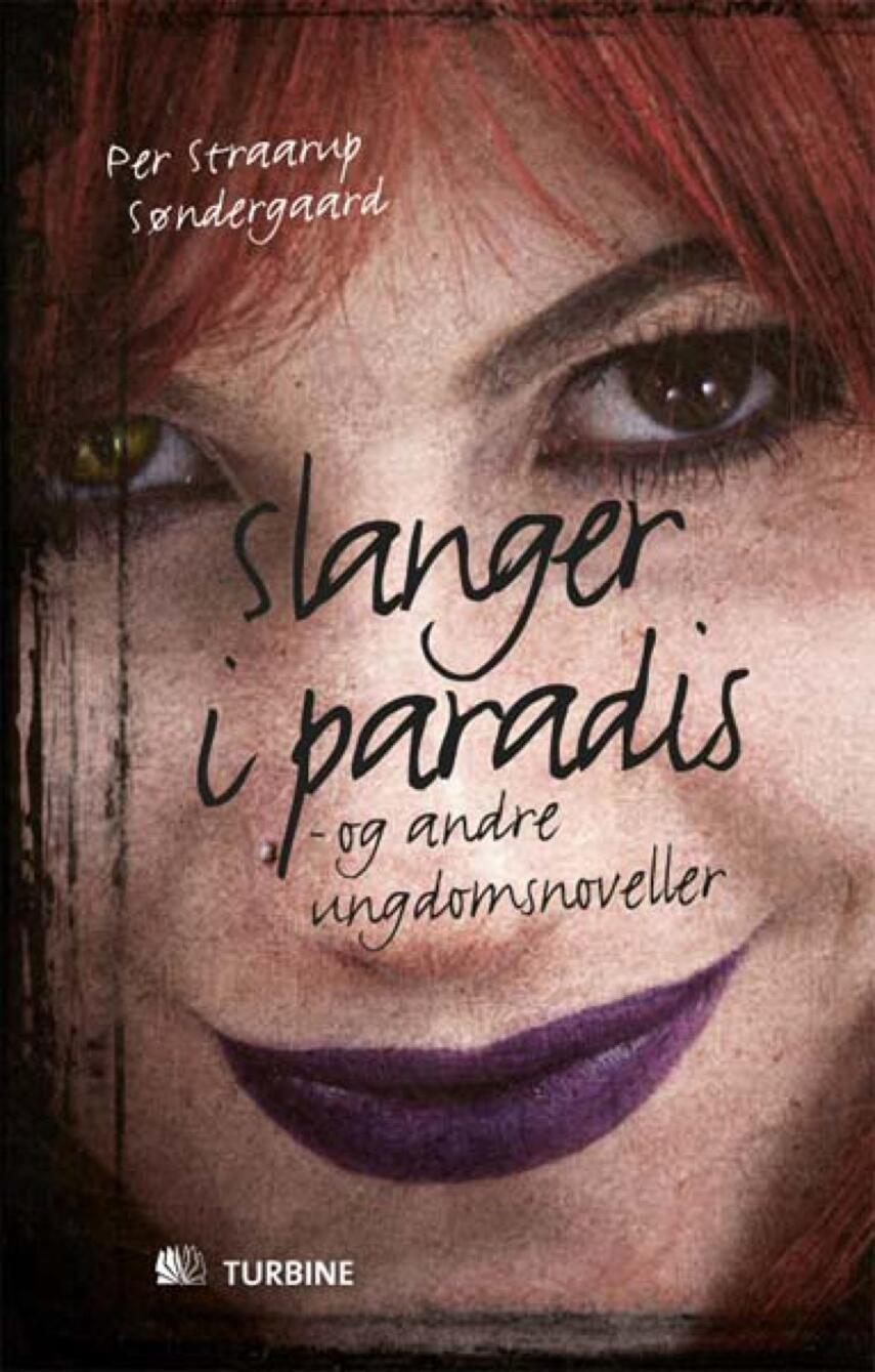 Per Straarup Søndergaard: Slanger i paradis - og andre ungdomsnoveller