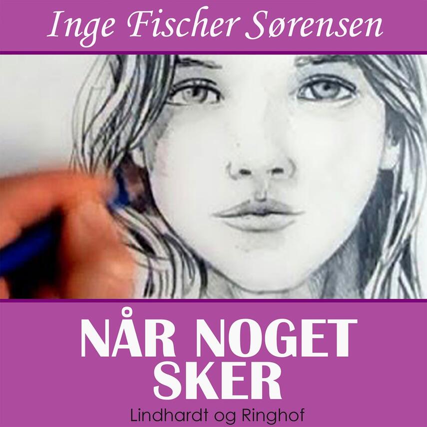 Inge Fischer Sørensen: Når noget sker