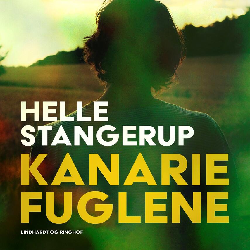 Helle Stangerup: Kanariefuglene