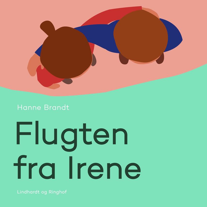 Hanne Brandt: Flugten fra Irene