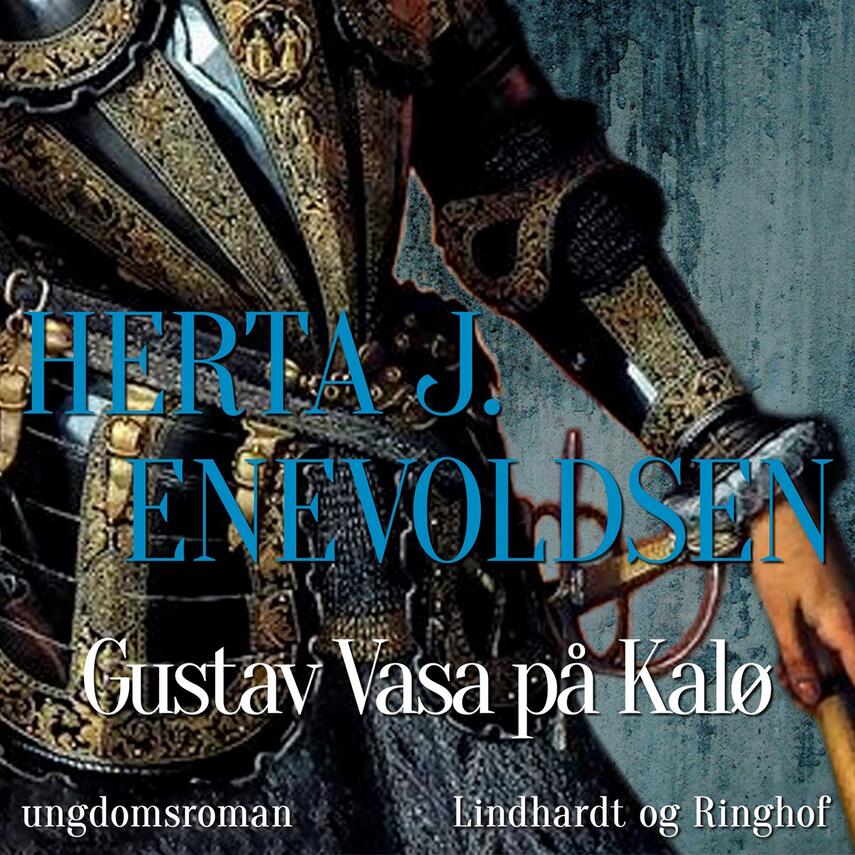 Herta J. Enevoldsen: Gustav Vasa på Kalø