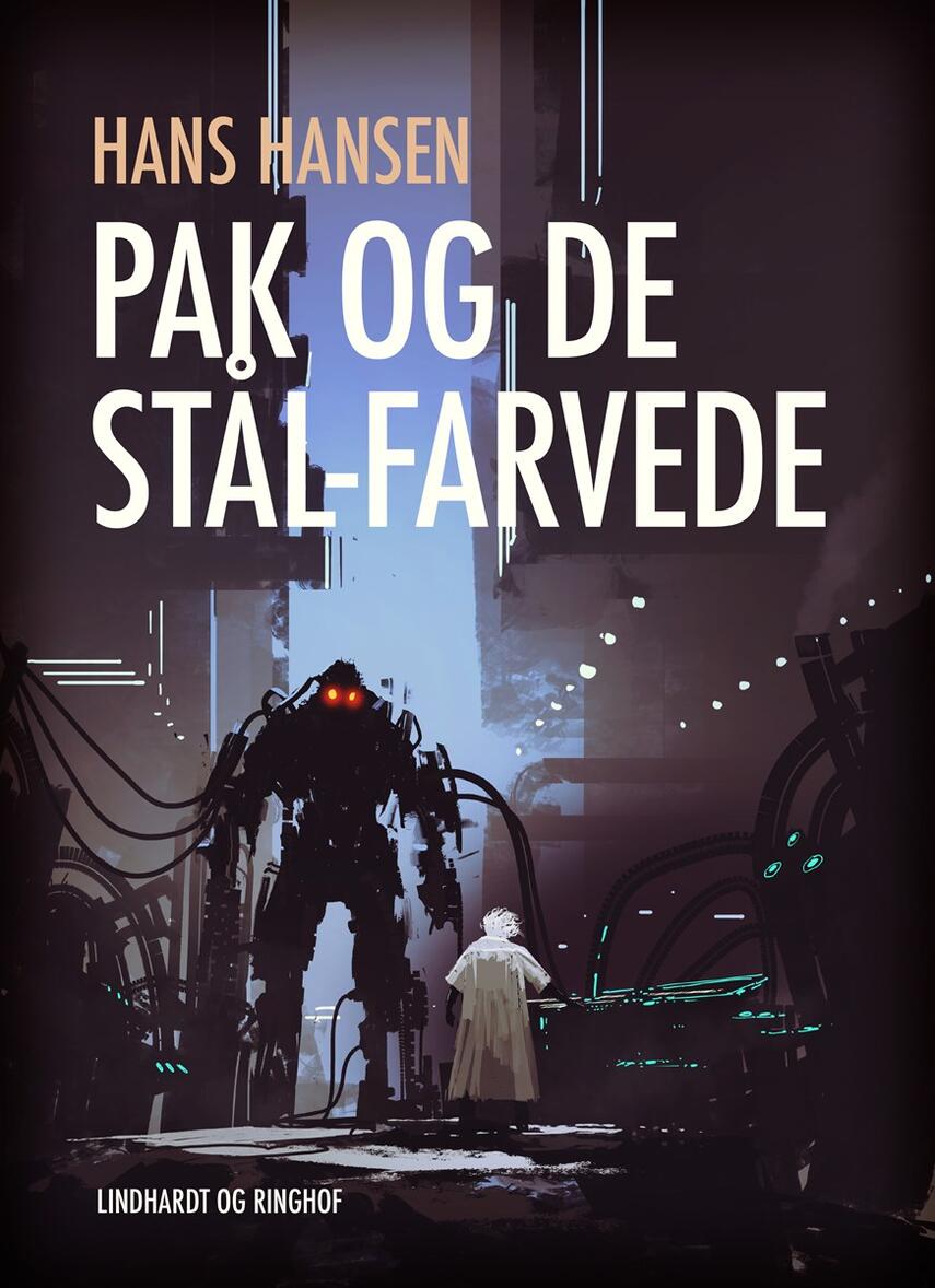 Hans Hansen (f. 1939): Pak og de stål-farvede