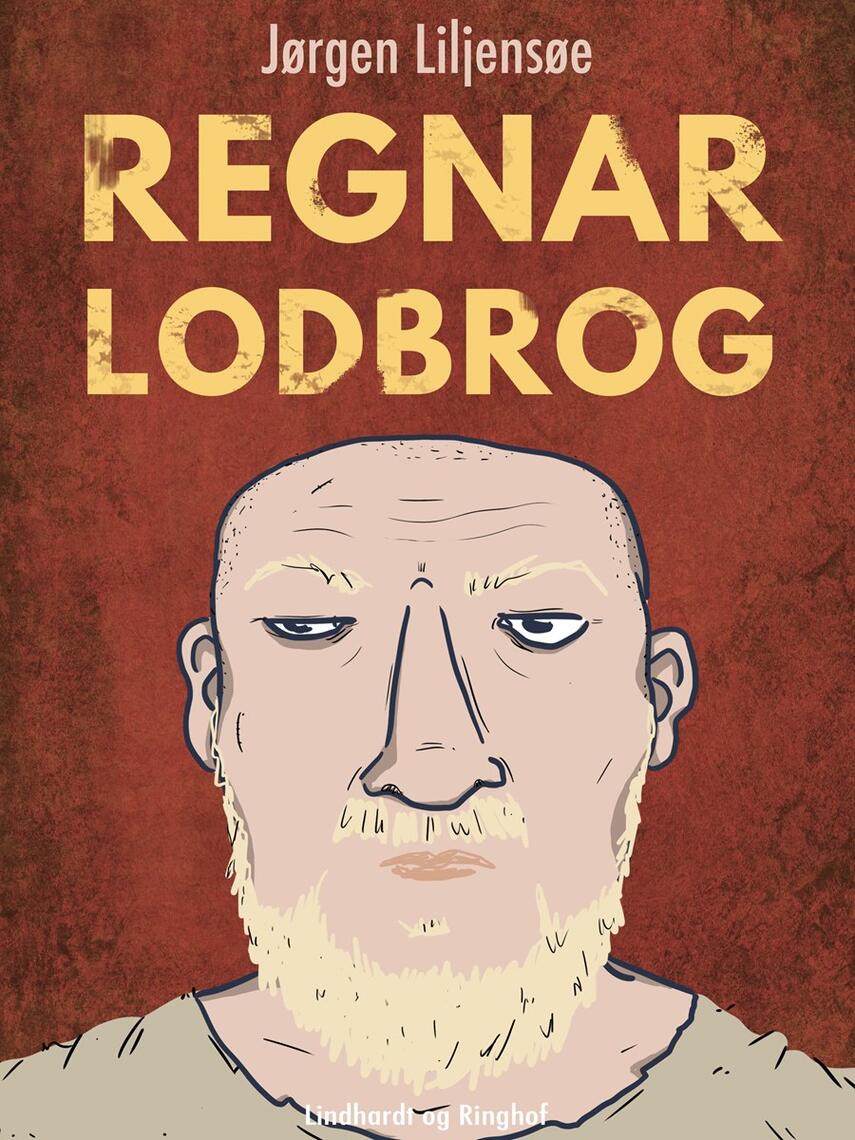 Jørgen Liljensøe: Regnar Lodbrog