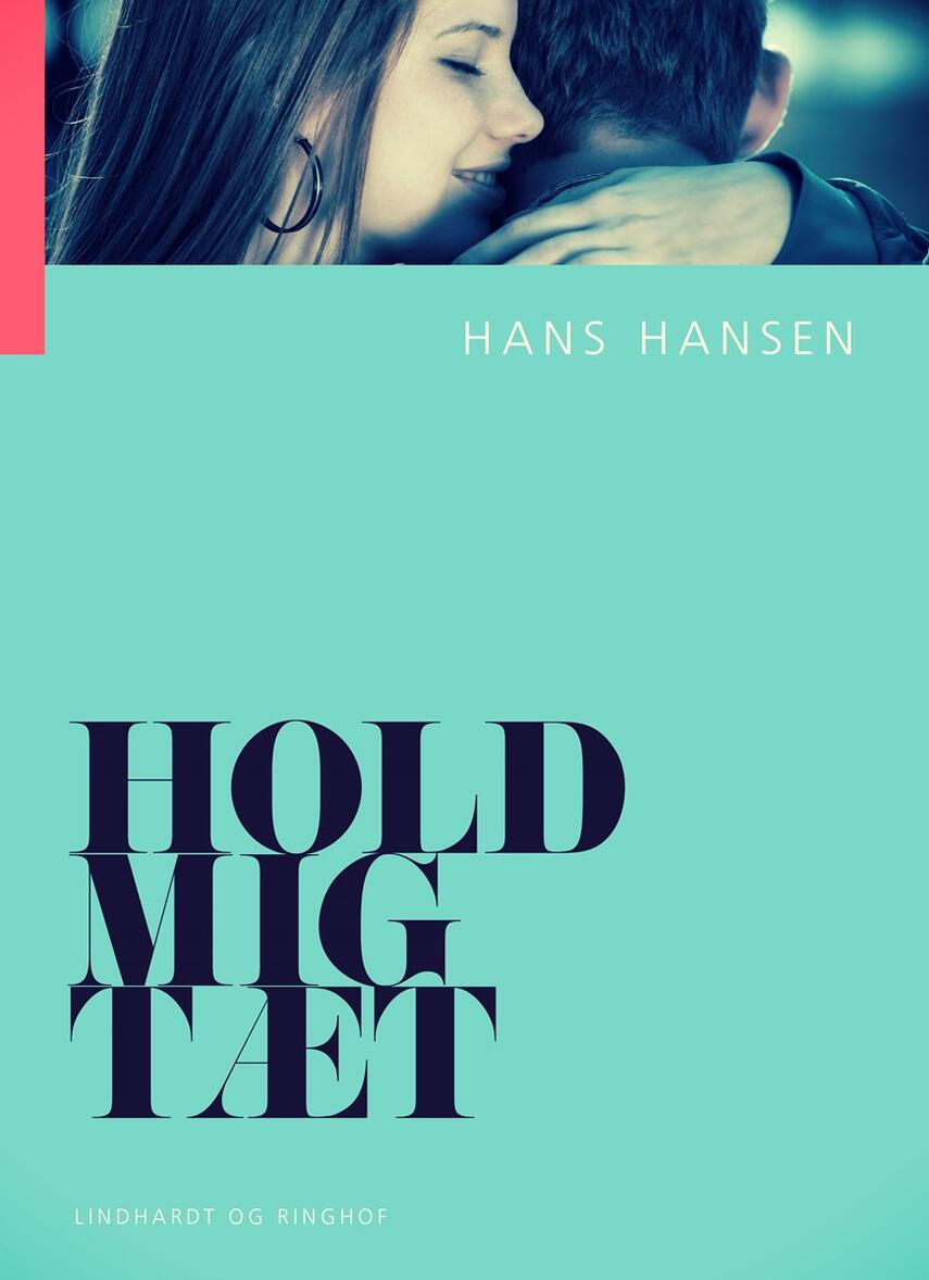 Hans Hansen (f. 1939): Hold mig tæt