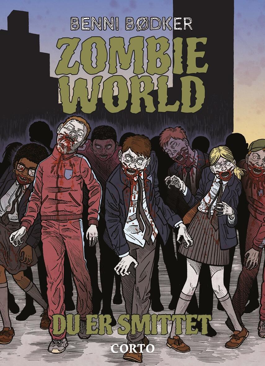 Benni Bødker: Zombie world - du er smittet