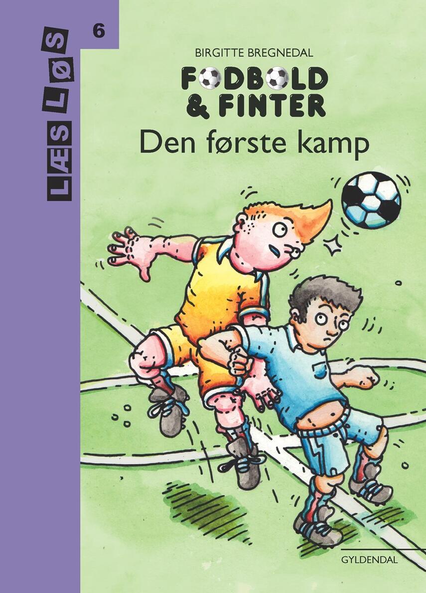 Birgitte Bregnedal: Fodbold & finter - den første kamp