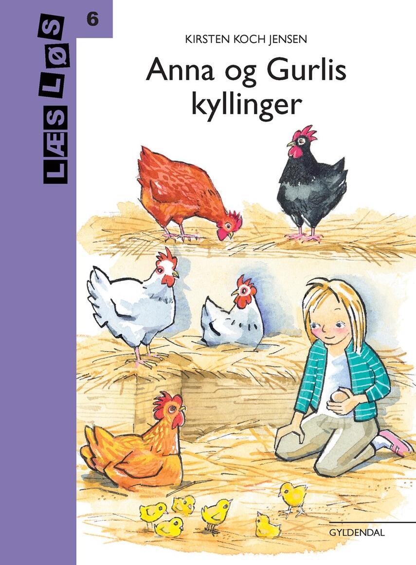 Kirsten Koch Jensen: Anna og Gurlis kyllinger