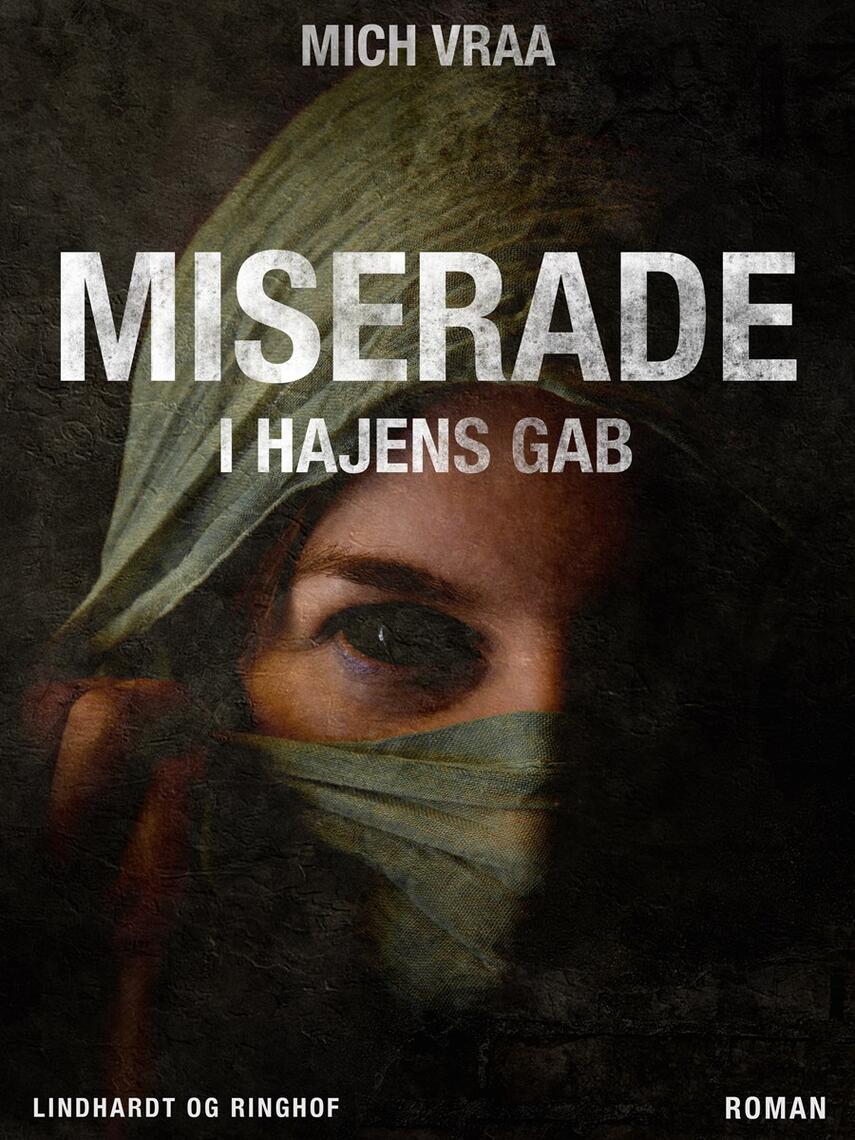 Mich Vraa: Miserade : i hajens gab