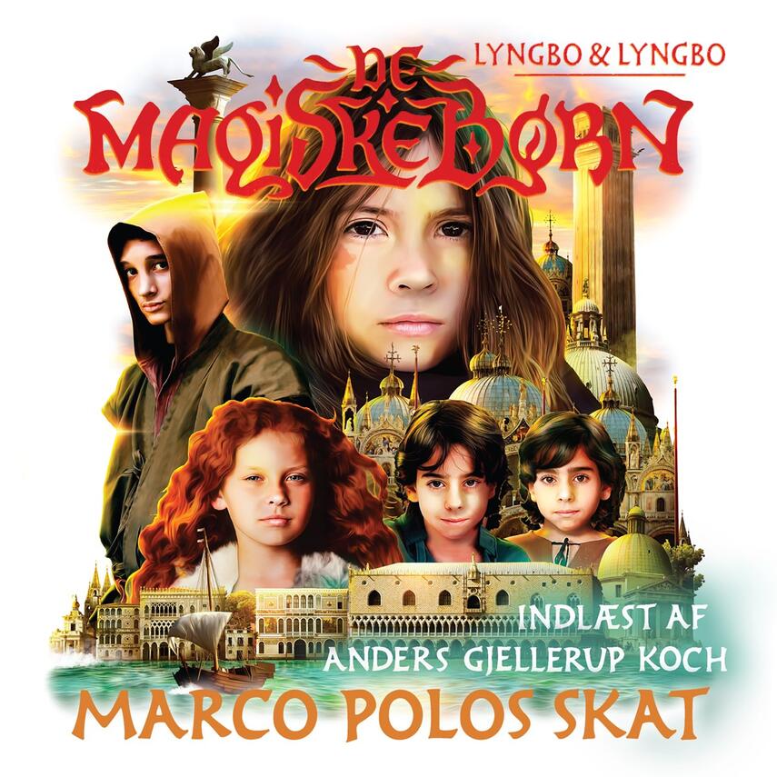 Lasse Lyngbo, Martin Lyngbo: De magiske børn - Marco Polos skat