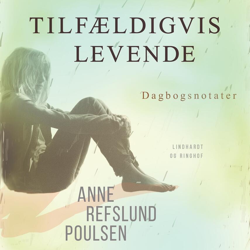 Anne Refslund Poulsen: Tilfældigvis levende