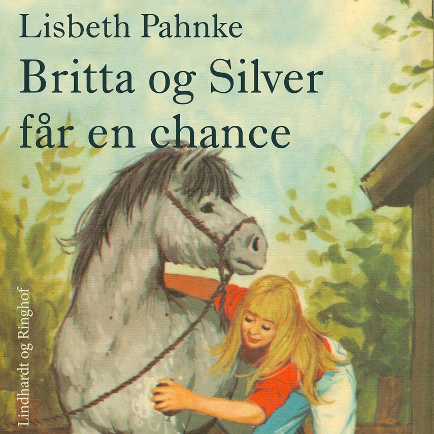 Lisbeth Pahnke: Britta og Silver får en chance