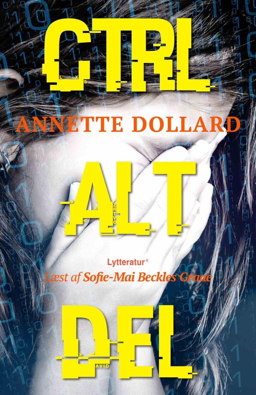Annette Dollard: Ctrl - Alt - Del