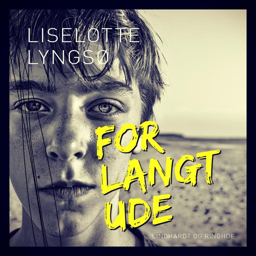 Liselotte Lyngsø: For langt ude