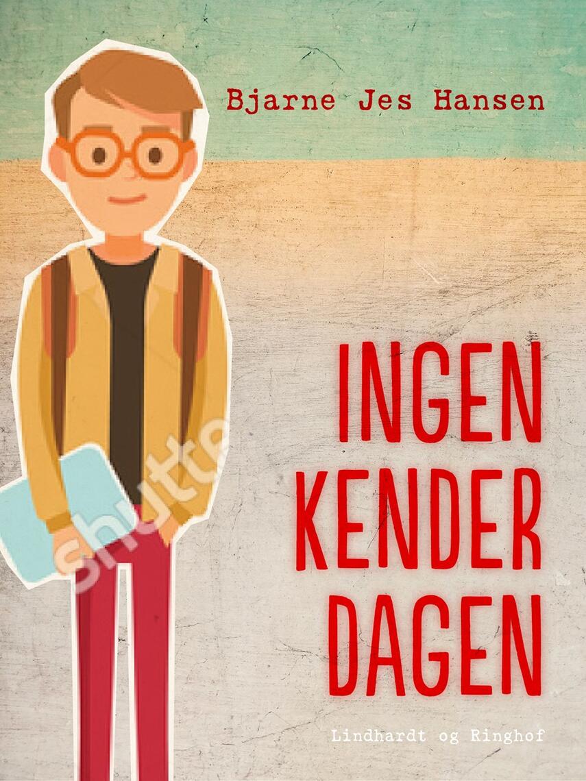 Bjarne Jes Hansen (f. 1944): Ingen kender dagen