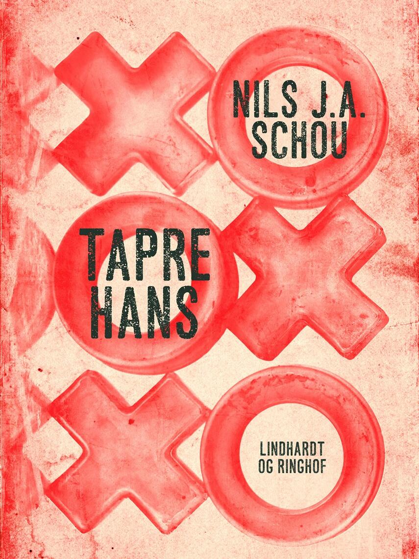 Nils J. A. Schou: Tapre Hans