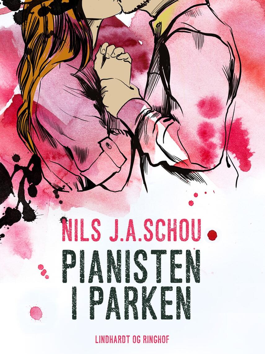 Nils J. A. Schou: Pianisten i parken : roman