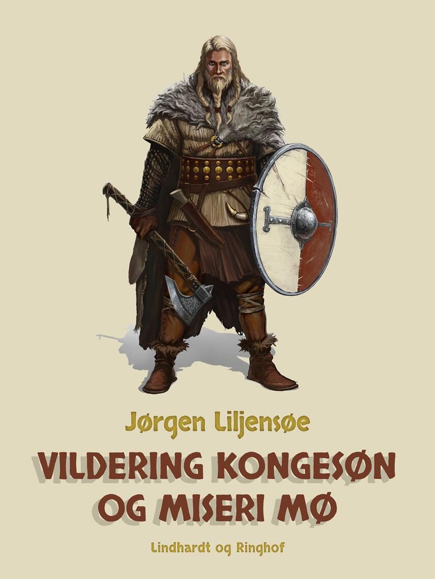 Jørgen Liljensøe: Vildering Kongesøn og Miseri Mø