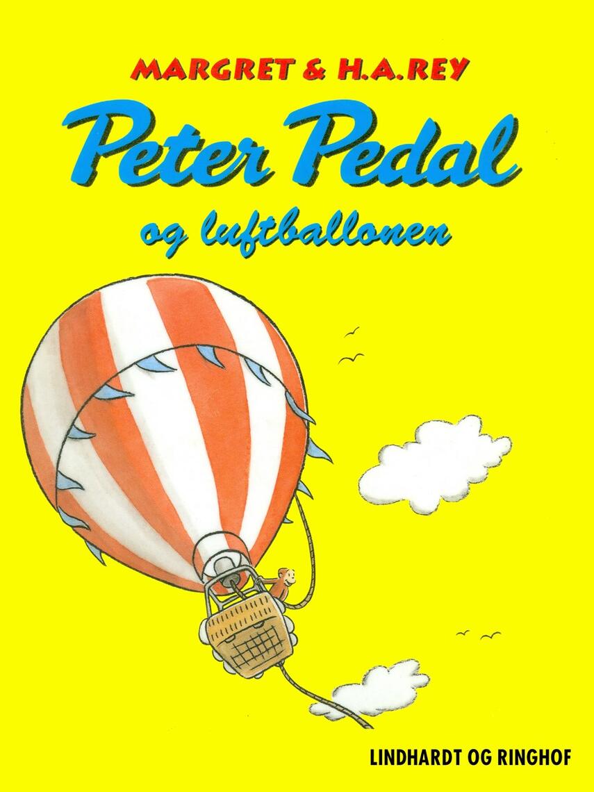 Margret Rey: Peter Pedal og luftballonen