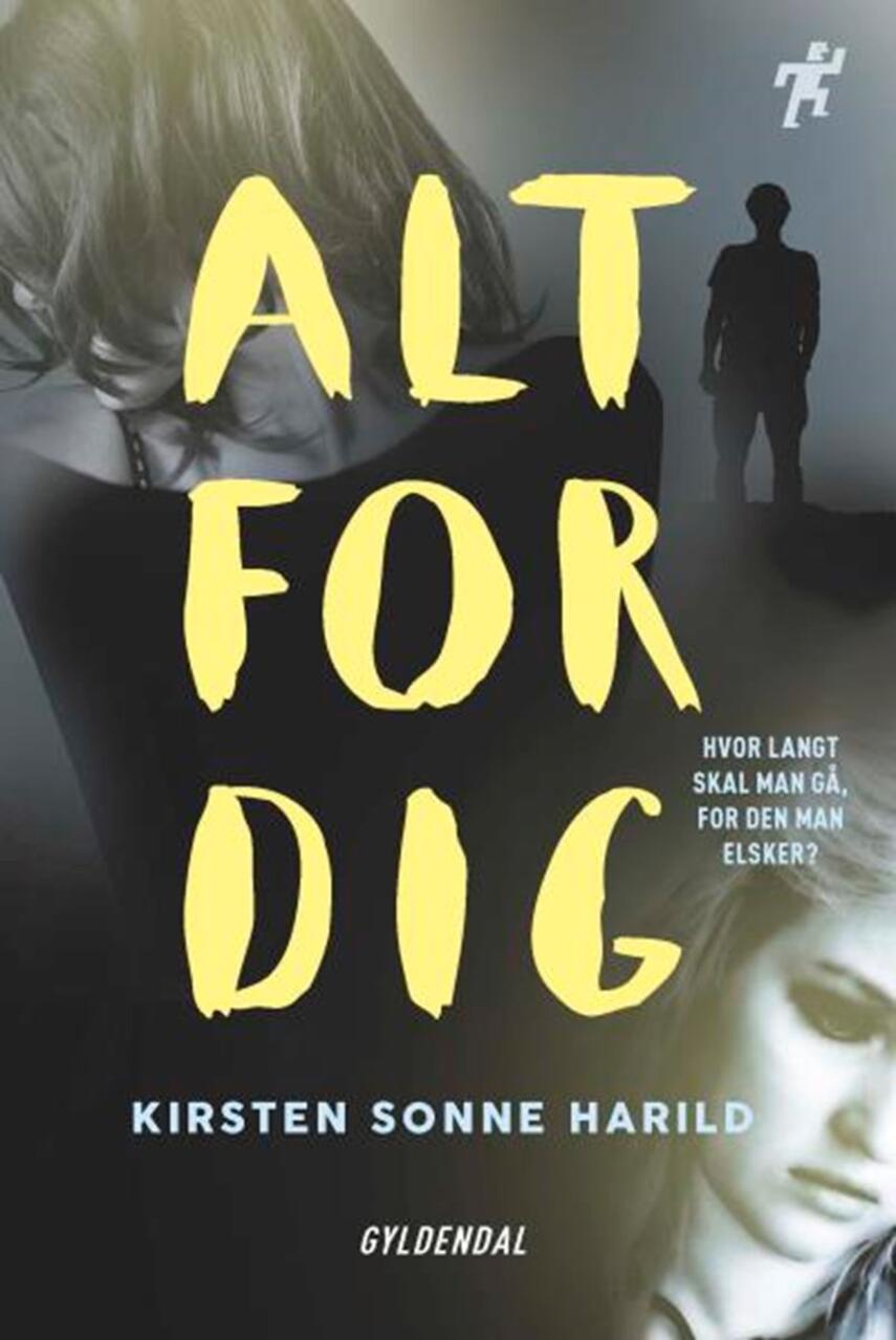 Kirsten Sonne Harild: Alt for dig