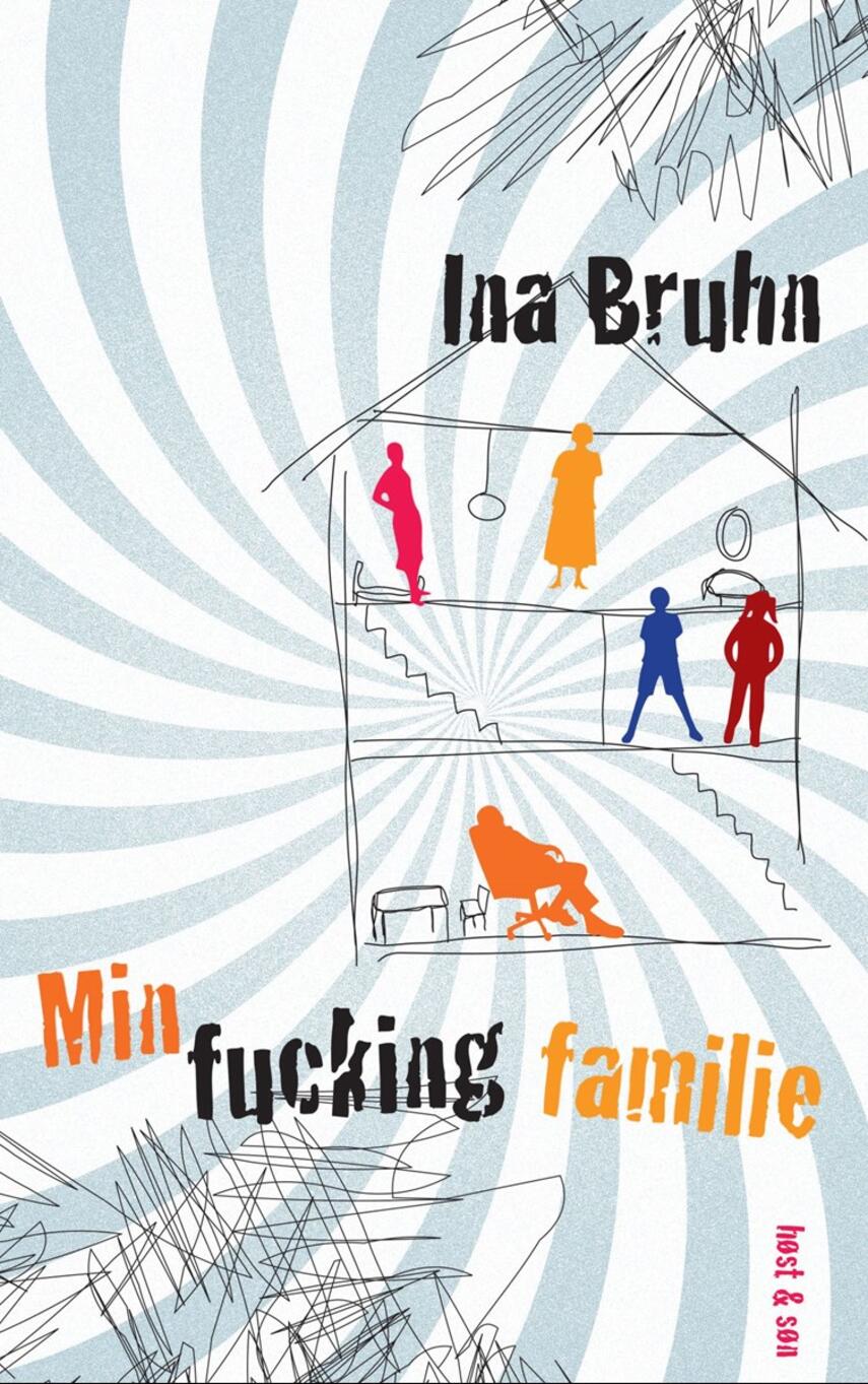 Ina Bruhn: Min fucking familie