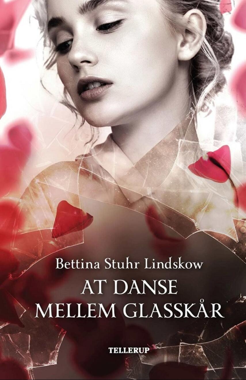 Bettina Stuhr Lindskow: At danse mellem glasskår
