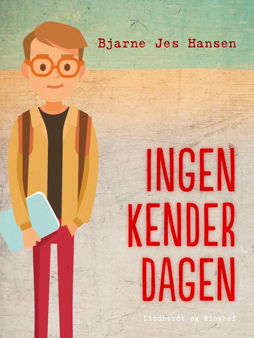 Bjarne Jes Hansen (f. 1944): Ingen kender dagen