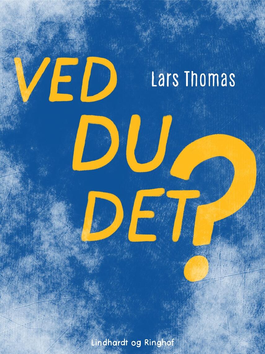 Lars Thomas: Ved du det? : 2280 spørgsmål og svar : quiz for hele familien (2280 spørgsmål)