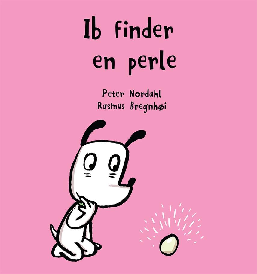 Peter Nordahl, Rasmus Bregnhøi: Ib finder en perle