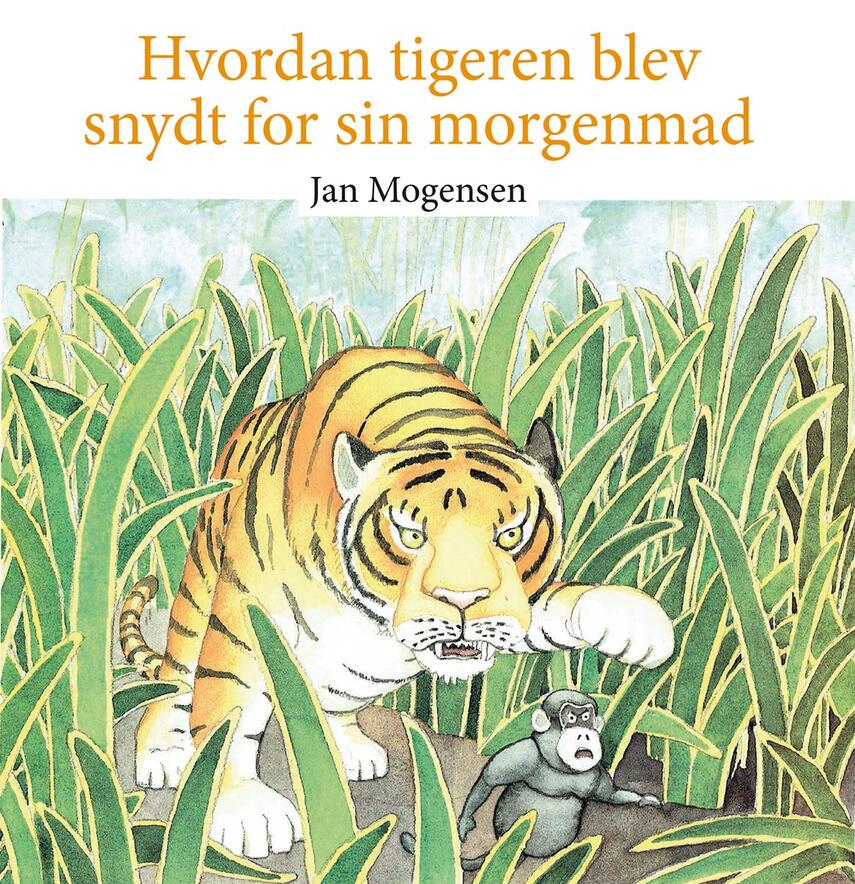 Jan Mogensen (f. 1945): Hvordan tigeren blev snydt for sin morgenmad