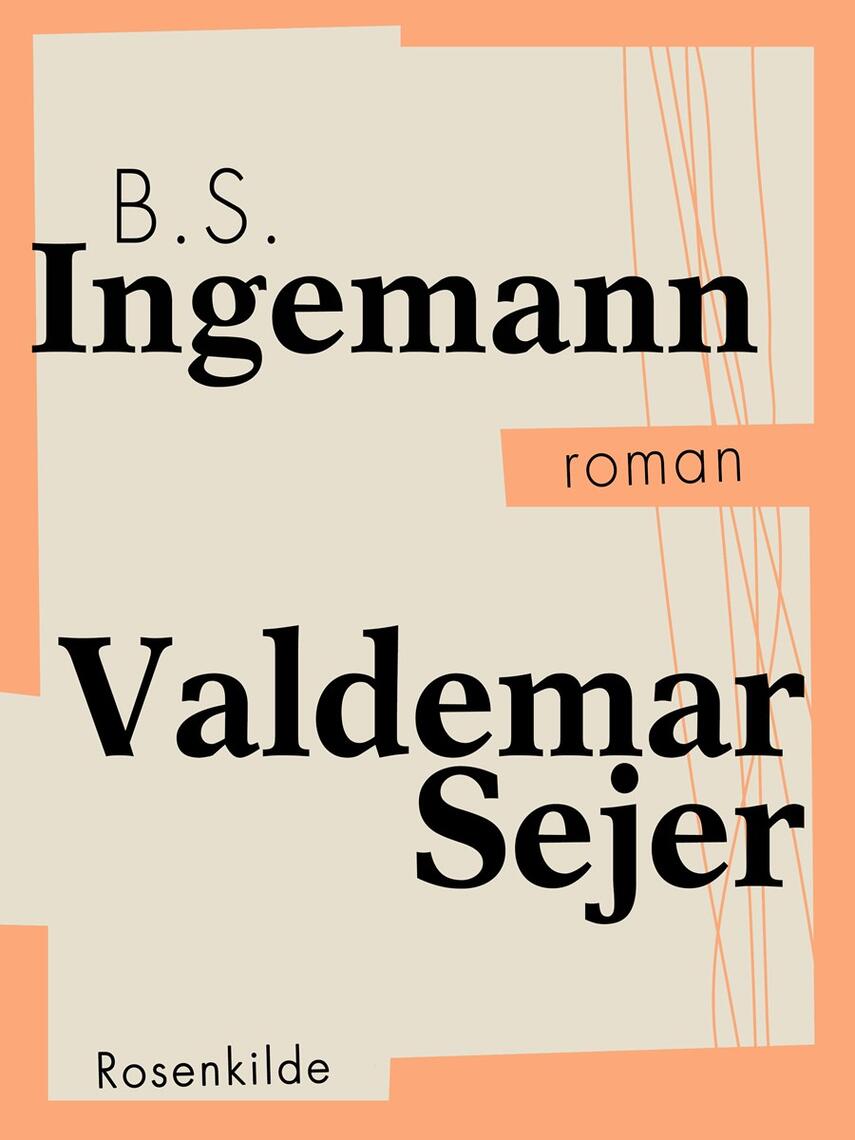 B. S. Ingemann: Valdemar Sejr (Ved Søren Elung Jensen)