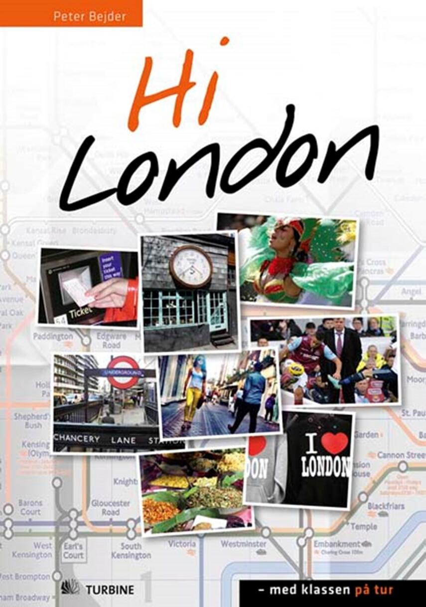 Peter Bejder: Hi London : med klassen på tur