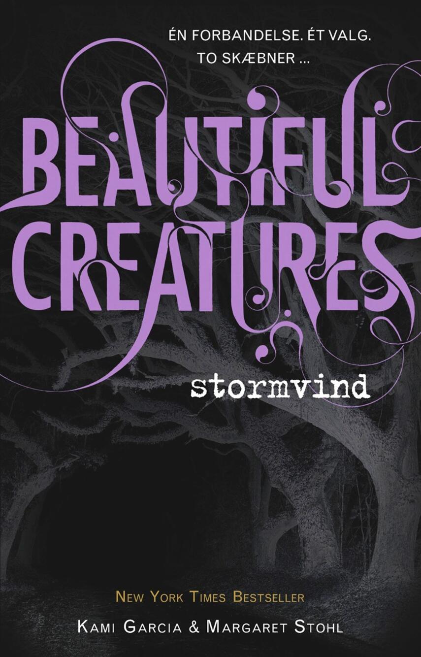 Kami Garcia, Margaret Stohl: Beautiful creatures - stormvind