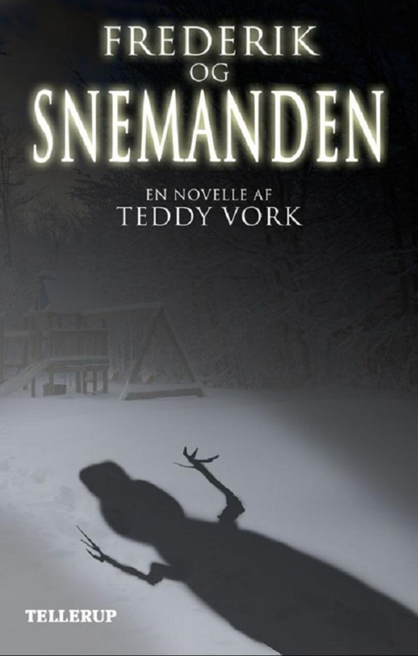 Teddy Vork: Frederik og snemanden : en novelle