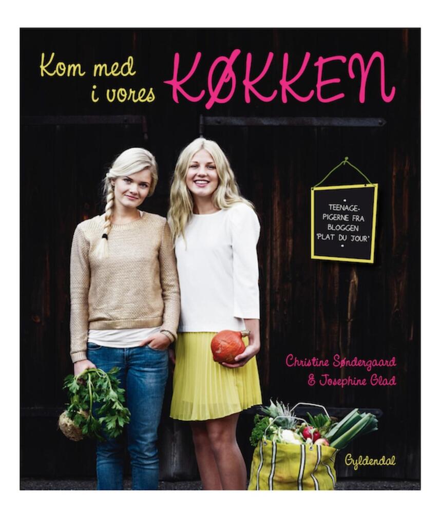 Christine Søndergaard, Josephine Glad: Kom med i vores køkken