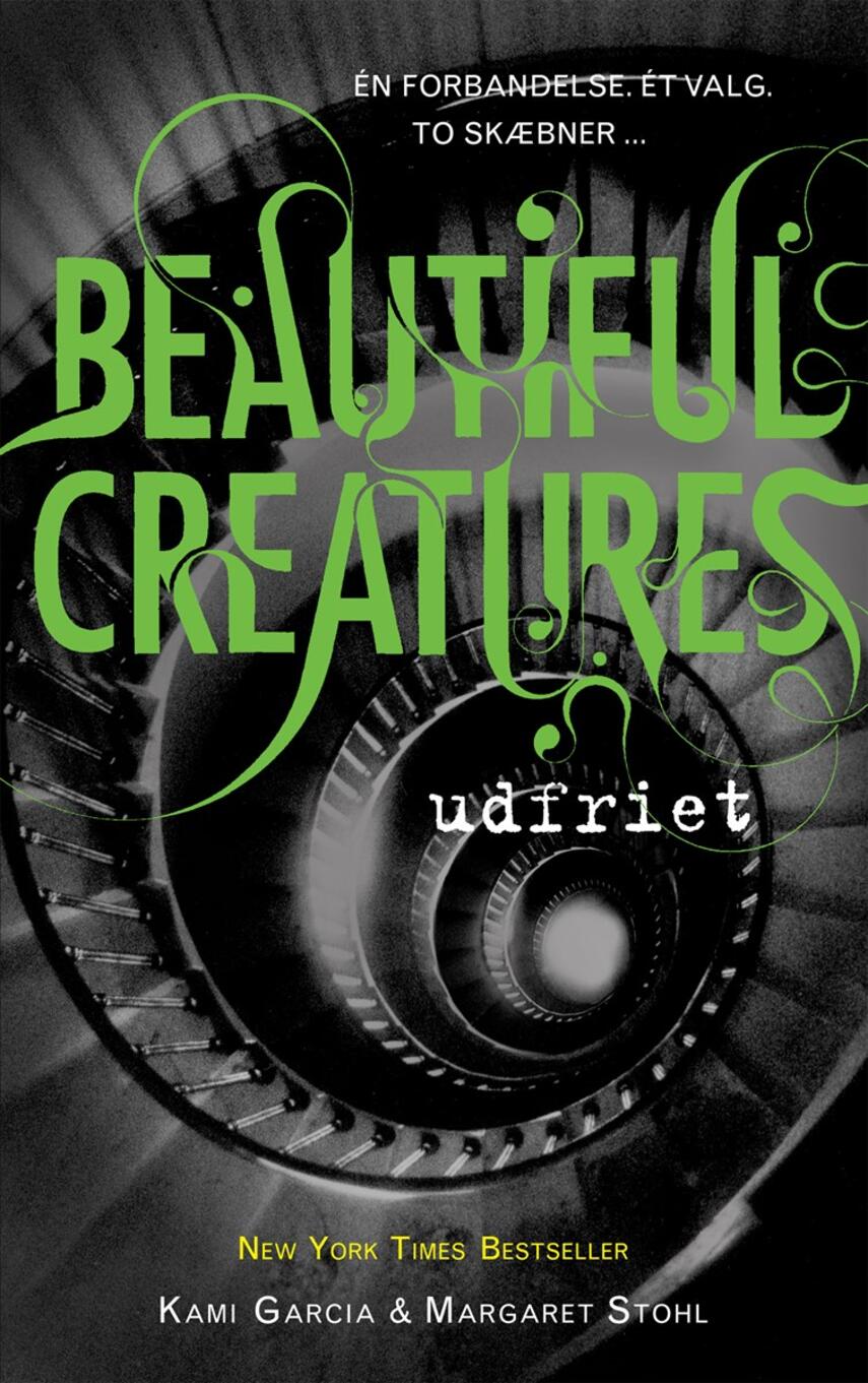 Kami Garcia, Margaret Stohl: Beautiful creatures - udfriet